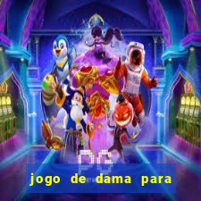 jogo de dama para ganhar dinheiro